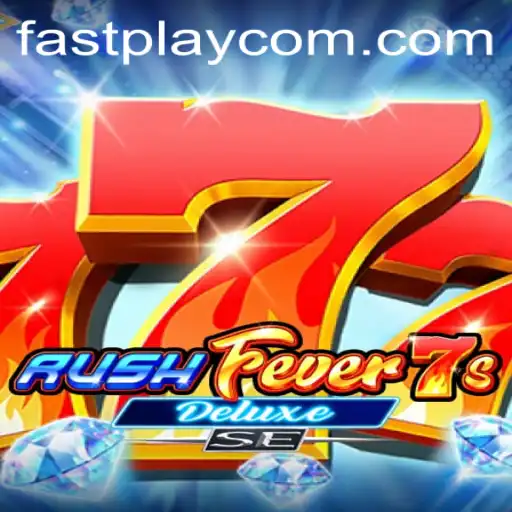 Exploring the Dynamic World of RushFever7sDeluxeSE and the FASTPLAY Revolution