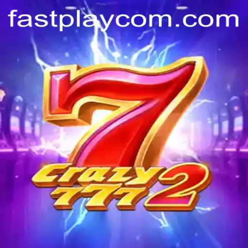 Crazy7772 FASTPLAY: An Innovative Gaming Adventure