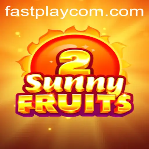 SunnyFruits2: Experience the Joy of FASTPLAY Gaming